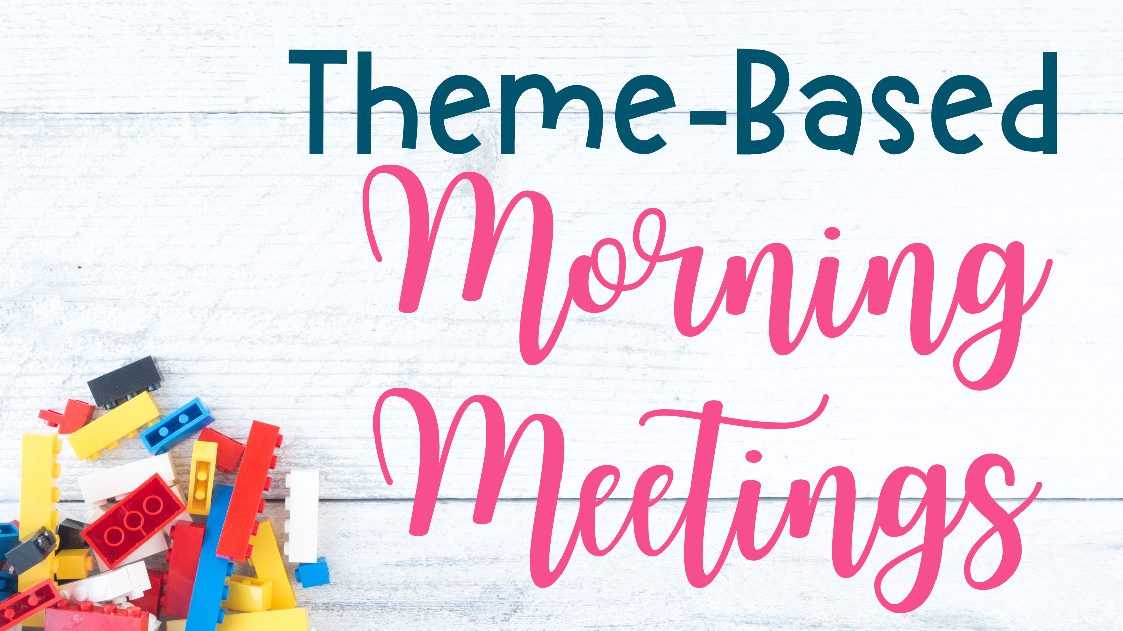 Theme-Based Morning Meetings