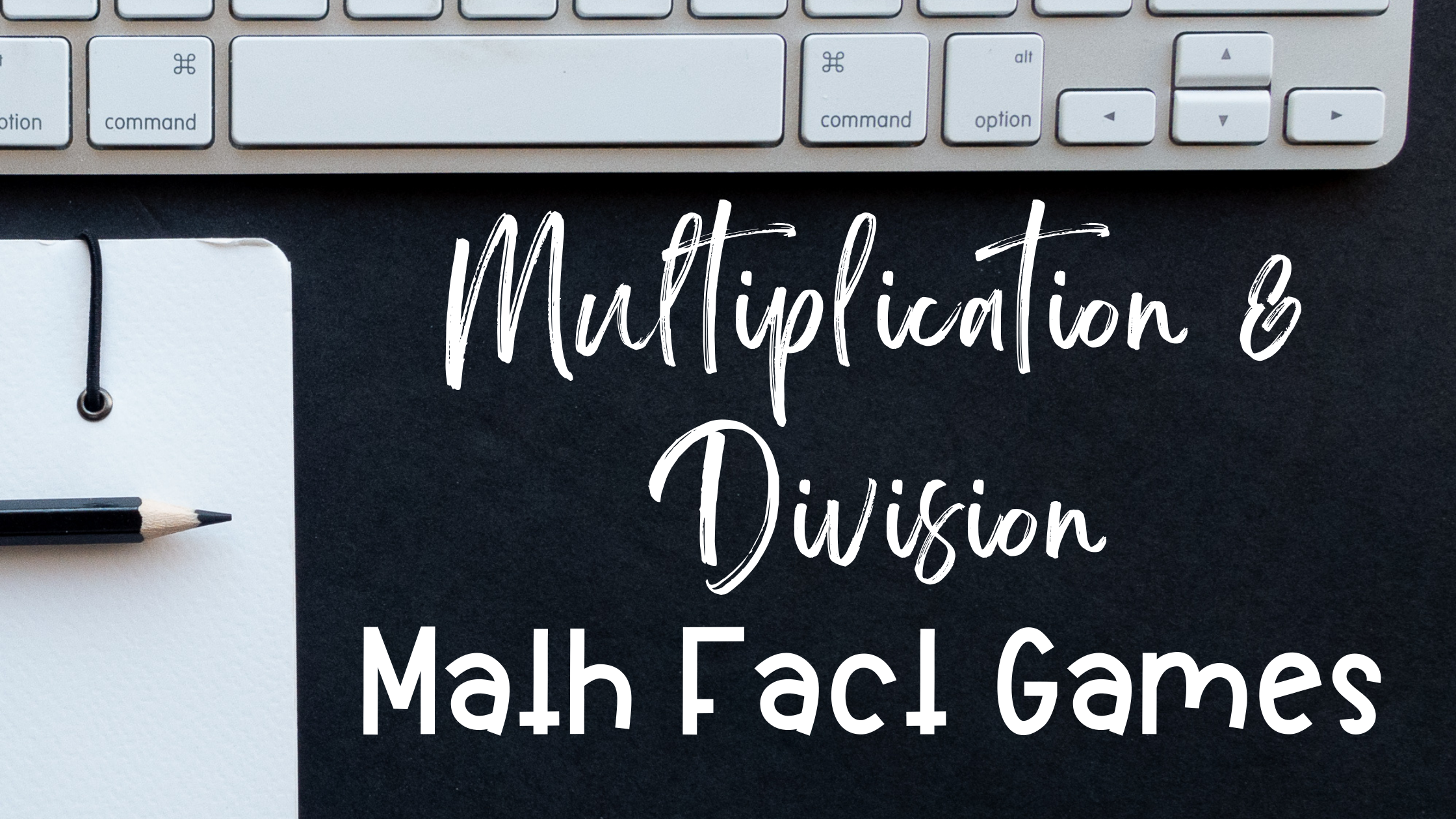 Multiplication and Division Game Blog Post Header
