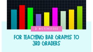 3 Activities for Teaching Bar Graphs to 3rd Graders Blog Post Header Image