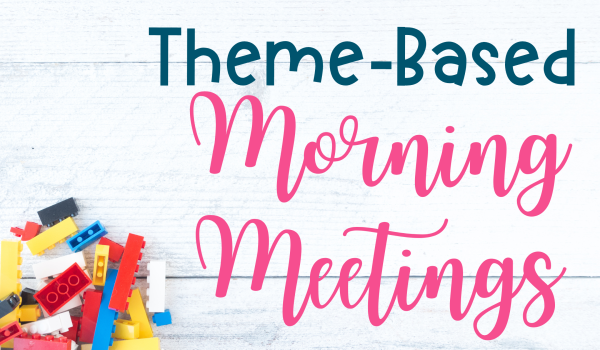 Theme-Based Morning Meetings