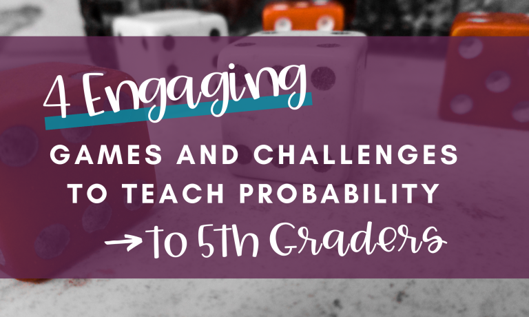 4 Engaging Games and Challenges to Teach Probability to 5th Graders Blog Post Header Image