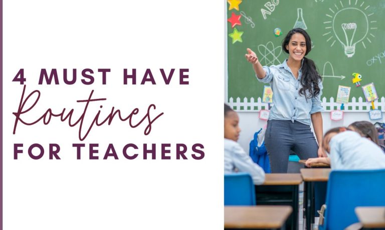 4 Must Have Routines for Teachers Blog Post Header