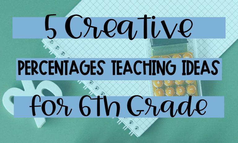 5 Creative Ideas for Teaching Percents to 6th Grade Students