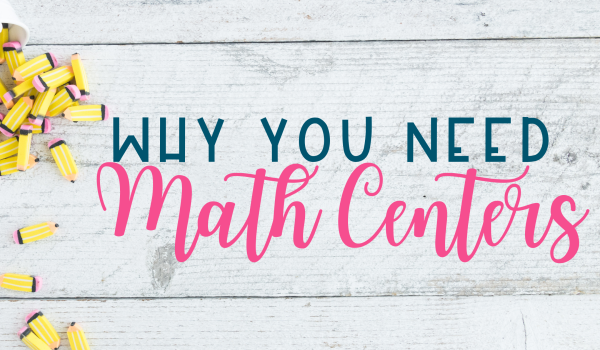 Why You Need Math Centers