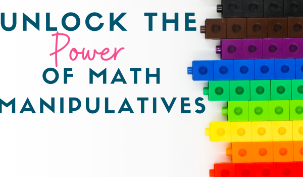 Unlock the Power of Math Manipulatives
