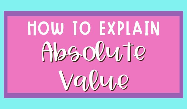 How to Explain Absolute Value Blog Post Header Image
