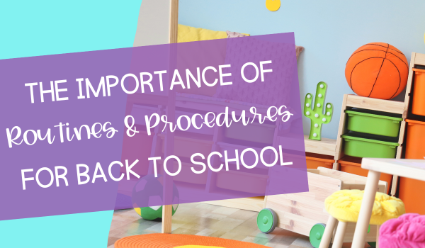 Importance of Classroom Routines and Procedures for Back to School blog post header image