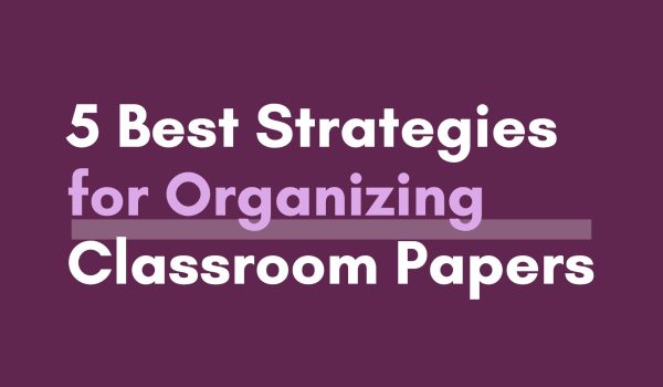 Organizing Classroom Papers Blog Post Header Image