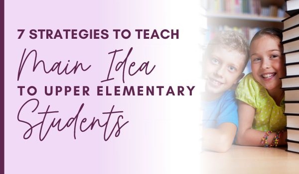 Strategies for Teaching Main Idea Blog Post Header